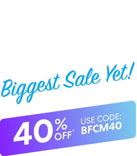 “BLACK FRIDAY” in bold white and outlined text
“Biggest Sale Yet!” in bright blue script
A large gradient banner stating:
“40% OFF — Use Code: BFCM40”*