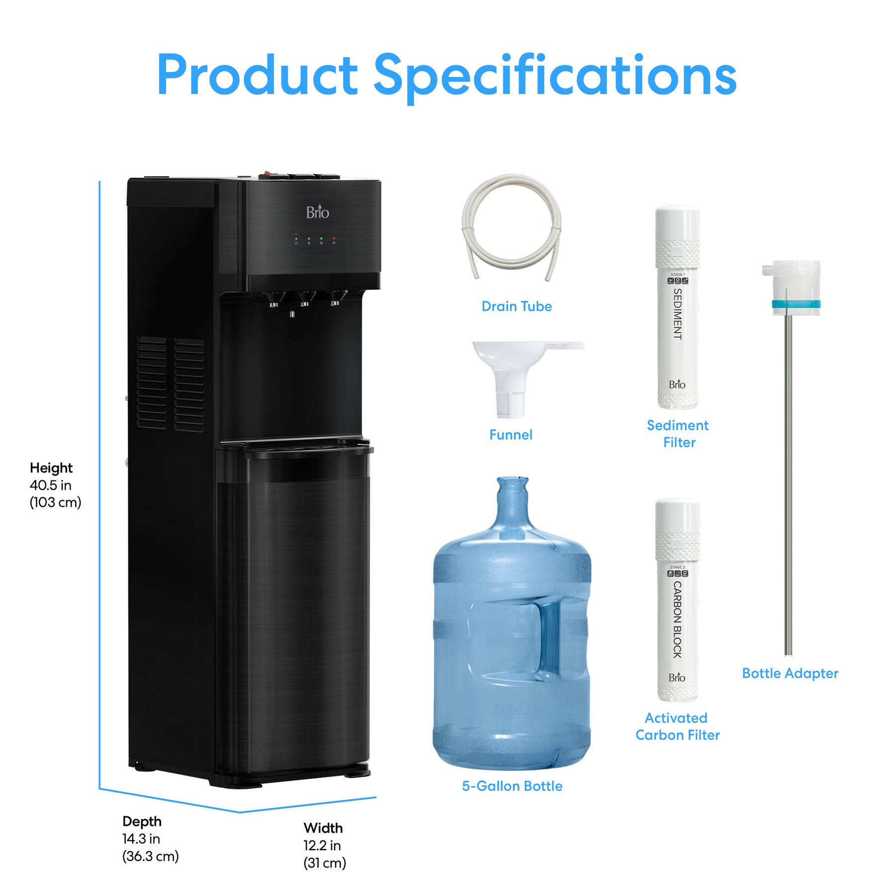The Brio 500 Series No-Line Black Stainless Bottom Load Water Cooler features dual filtration (sediment and activated carbon filters) and includes a drain tube, funnel, bottle adapter, 5-gallon bottle, plus listed product dimensions.