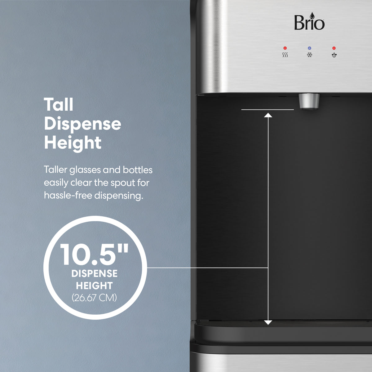 The 3-Stage Bottleless Water Filtration Dispenser - 430 Series features a tall 10.5-inch dispense height to accommodate larger glasses and bottles, advanced 3-stage filtration for pure refreshment, and displays the Brio logo at the top.