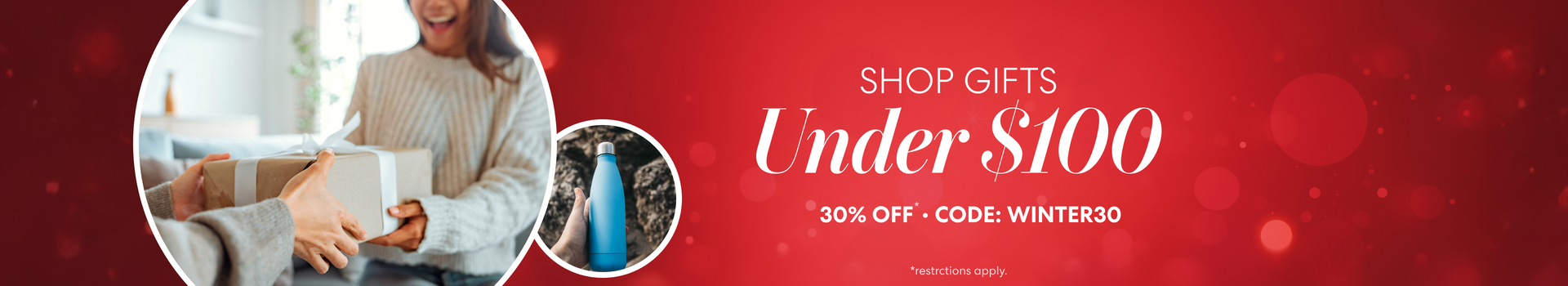 Brio holiday promotion banner on a red bokeh background with a person handing a wrapped gift to someone in a cozy sweater, plus a small circle showing a blue reusable bottle. Text reads “Shop Gifts Under $100,” “30% off,” and “Code: WINTER30”; restrictions apply.