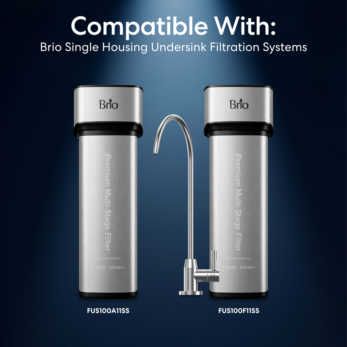 Two 11" Premium Under Sink Filter units (825 Gallon Capacity) and a faucet are shown. The image text states these NSF certified water filter products are compatible with Brio Single Housing Undersink Filtration Systems. Model numbers FUS100A1ISS and FUS100F1ISS are labeled.