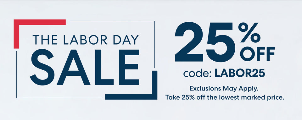 A promotional banner for The Labor Day sale featuring large text reading 'THE LABOR DAY SALE' and '25% OFF' with code LABOR25, Includes, exclusions may apply text and Take 25% off the lowest marked price.
