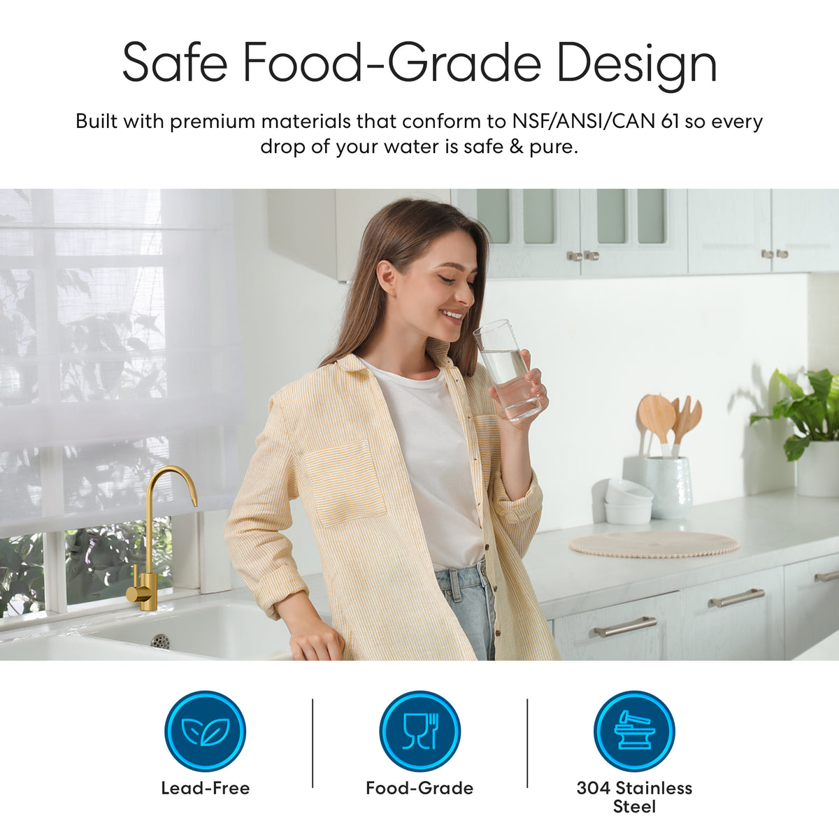 A smiling woman stands in a bright kitchen, holding a glass of water beside her Modern Series Water Faucet - Brushed Gold. Icons show it’s lead-free, food-grade, and made from 304 stainless steel for safe water use.