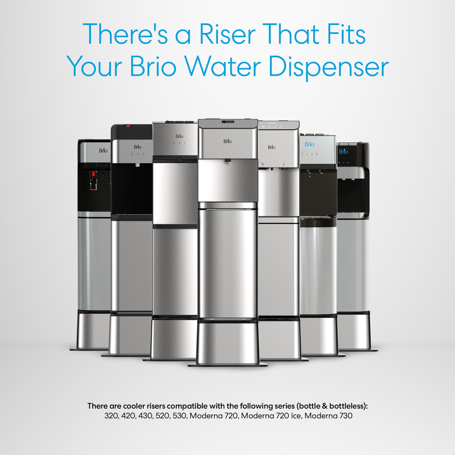 Seven Brio dispensers, including the Brio Water Cooler Base for the 530 Series Bottled & Bottleless Cooler, are displayed with the headline: There's a Riser That Fits Your Brio Dispenser. Compatible stand and base options are listed below.