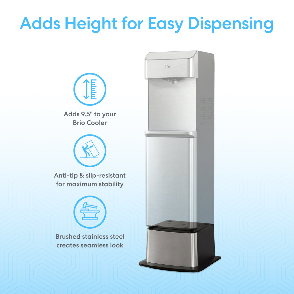 The Water Cooler Base for 730 Series Bottled & Bottleless Water Coolers features a seamless, brushed stainless steel design, added height for easy dispensing, and enhanced stability—all highlighted with clear icons and text.