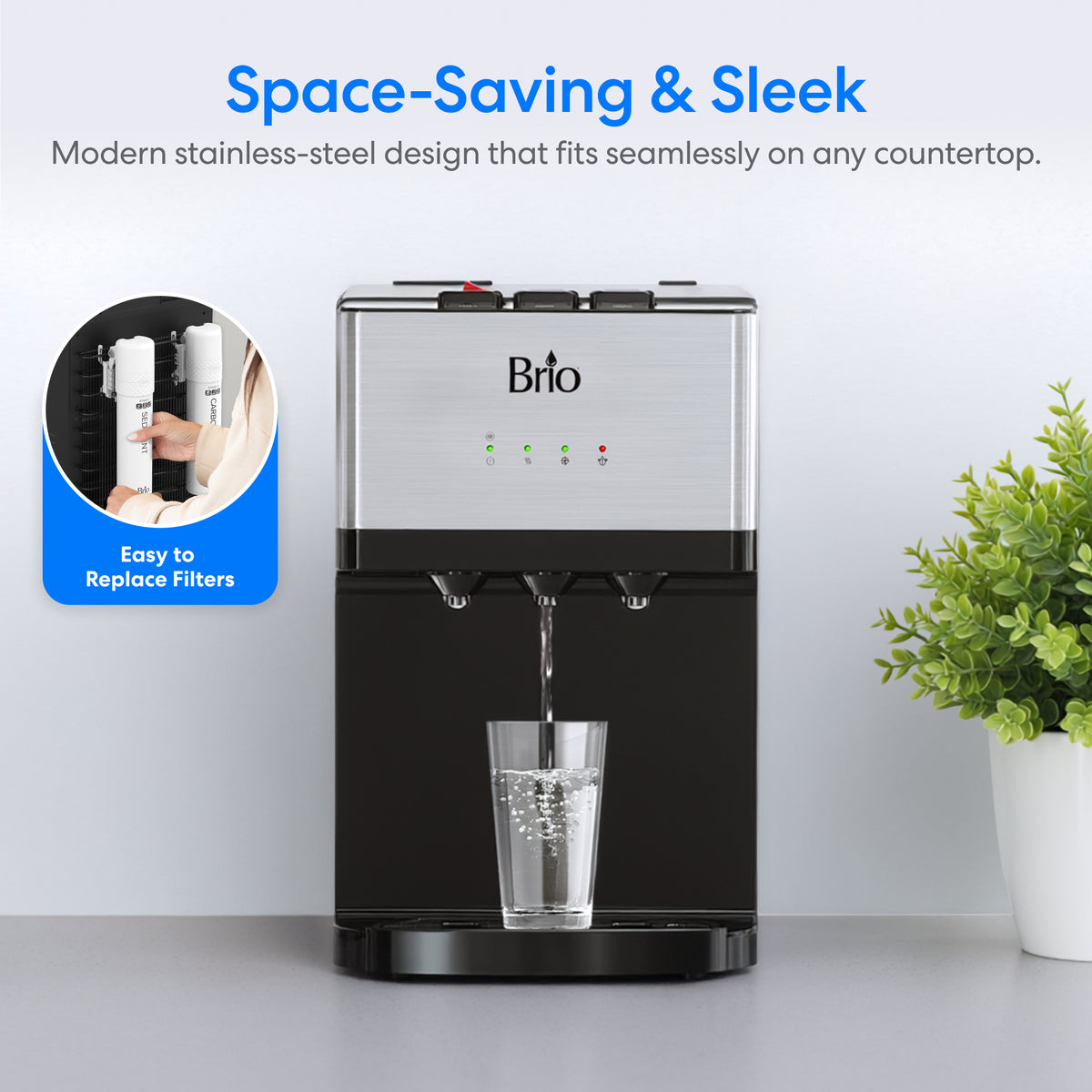 A Brio Bottleless Countertop Water Dispenser - Model 520 with a stainless-steel front dispenses hot and cold water into a glass. Text highlights its space-saving, sleek design and top load dispenser feature. An inset shows a hand replacing one of the Model 520’s stainless steel reservoirs’ filters, while a potted plant sits nearby.