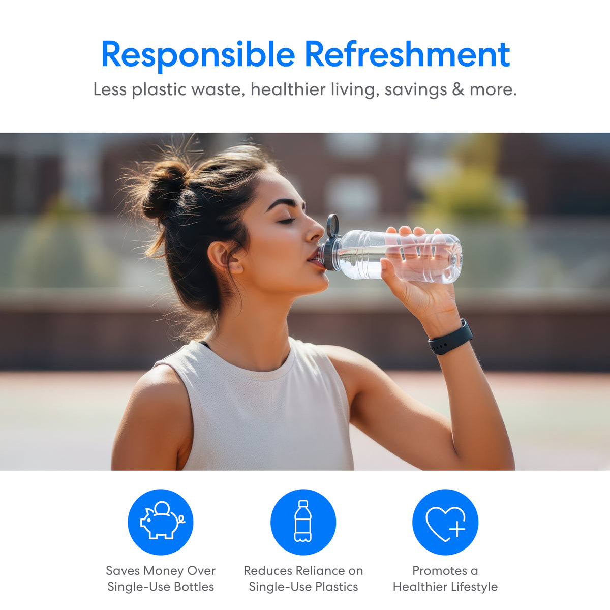 A woman enjoys a refreshing drink from her reusable water bottle outdoors, inspired by the convenience of the Bottleless Countertop Water Dispenser - Model 520 and its stainless steel reservoir at home. Text highlights the benefits of saving money, reducing single-use plastics, and promoting a healthier lifestyle. Three blue icons emphasize these key advantages.