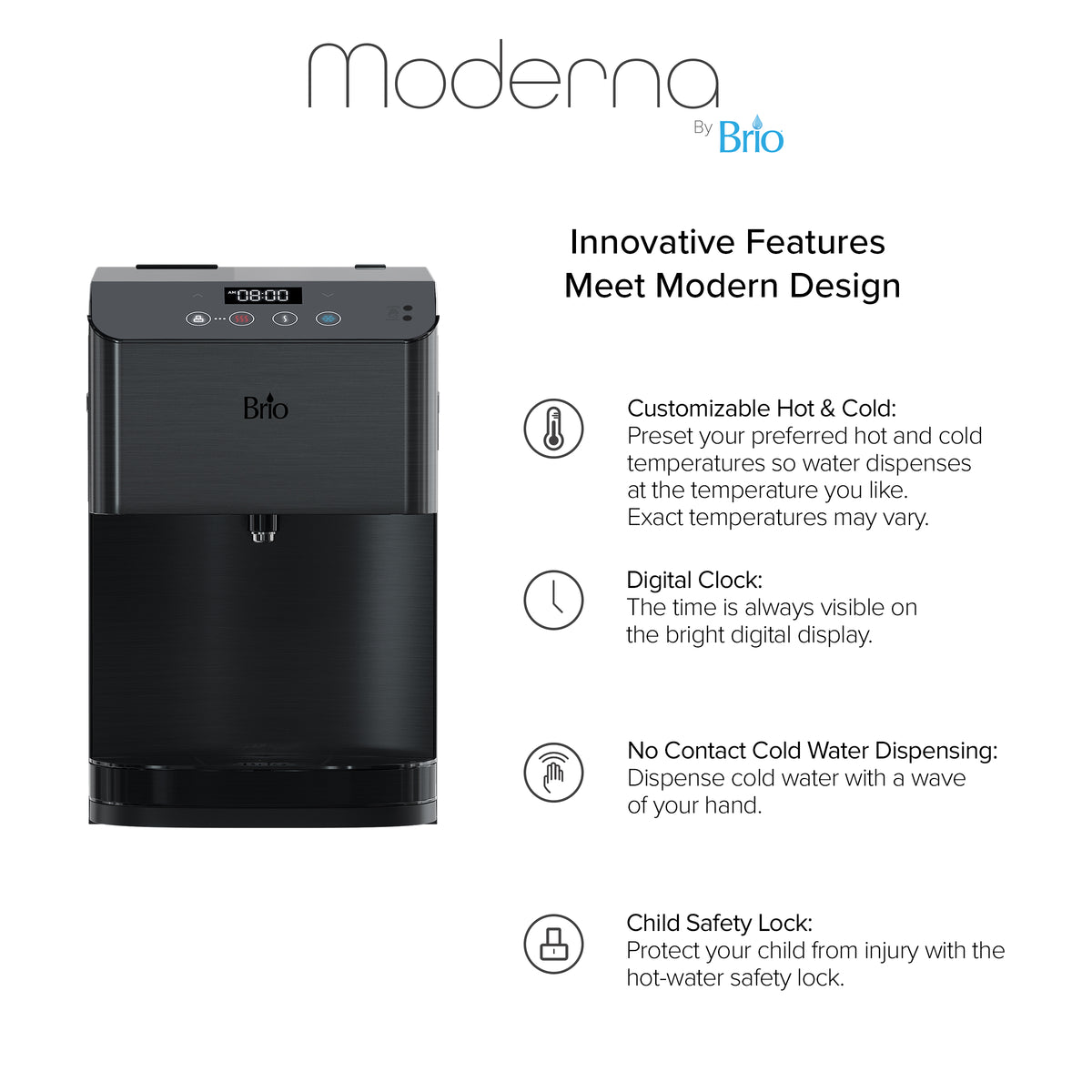 The Touchless 3-Stage Black Stainless Countertop Water Cooler from the Moderna Series is shown in sleek black and silver with digital controls. The text highlights its customizable hot and cold water options, digital clock, no-contact cold dispensing, and child safety lock. This touchless countertop water cooler features black stainless steel accents and an advanced 3-stage filtration system for pure, convenient hydration.
