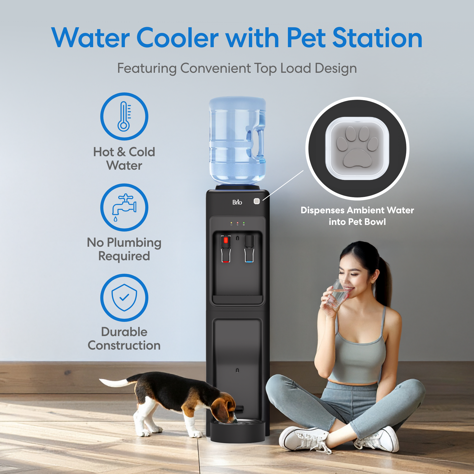 A woman kneels by the Brio Top Load Water Cooler & Dispenser with Built-In Pet Station, filling her dog’s bowl. Icons highlight hot/cold water, no plumbing needed, durable build, and a built-in pet bowl dispenser.
