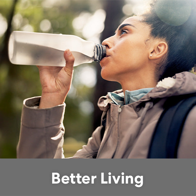 Person drinking water from a bottle with 'Better Living' text at the bottom