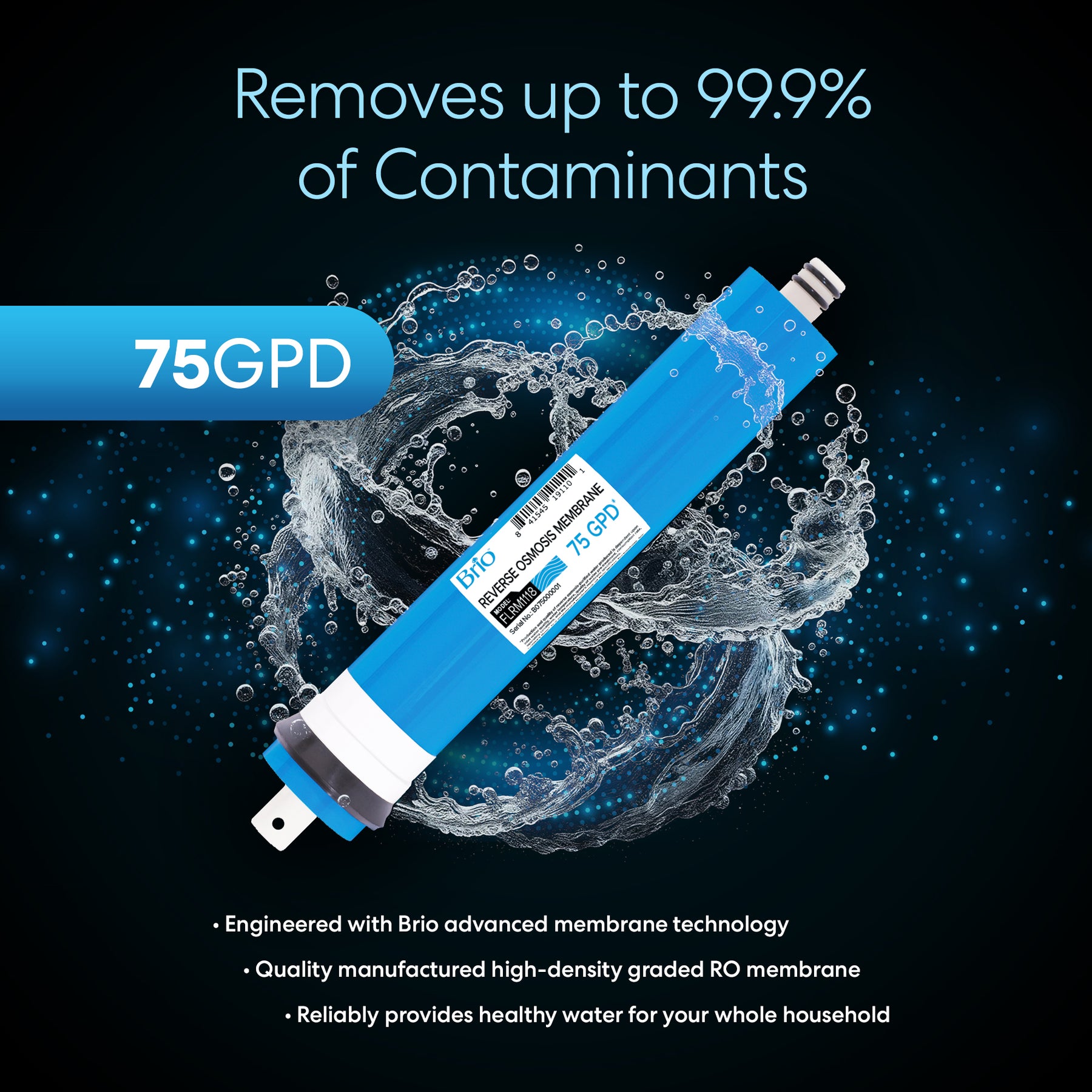 The Brio Reverse Osmosis Membrane 75 GPD, shown in blue with NSF certification and water splashing, uses advanced technology and a high-density membrane to remove up to 99.9% of contaminants for purified water.