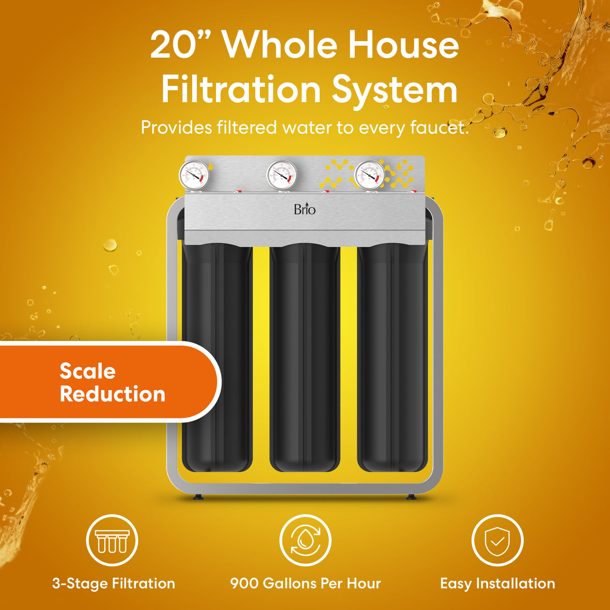 The 3-Stage Whole House Filtration System - 20" Anti-Scale features three black cartridges for scale reduction, a 900 GPH flow rate, and easy installation—displayed on an orange background with water splash graphics.