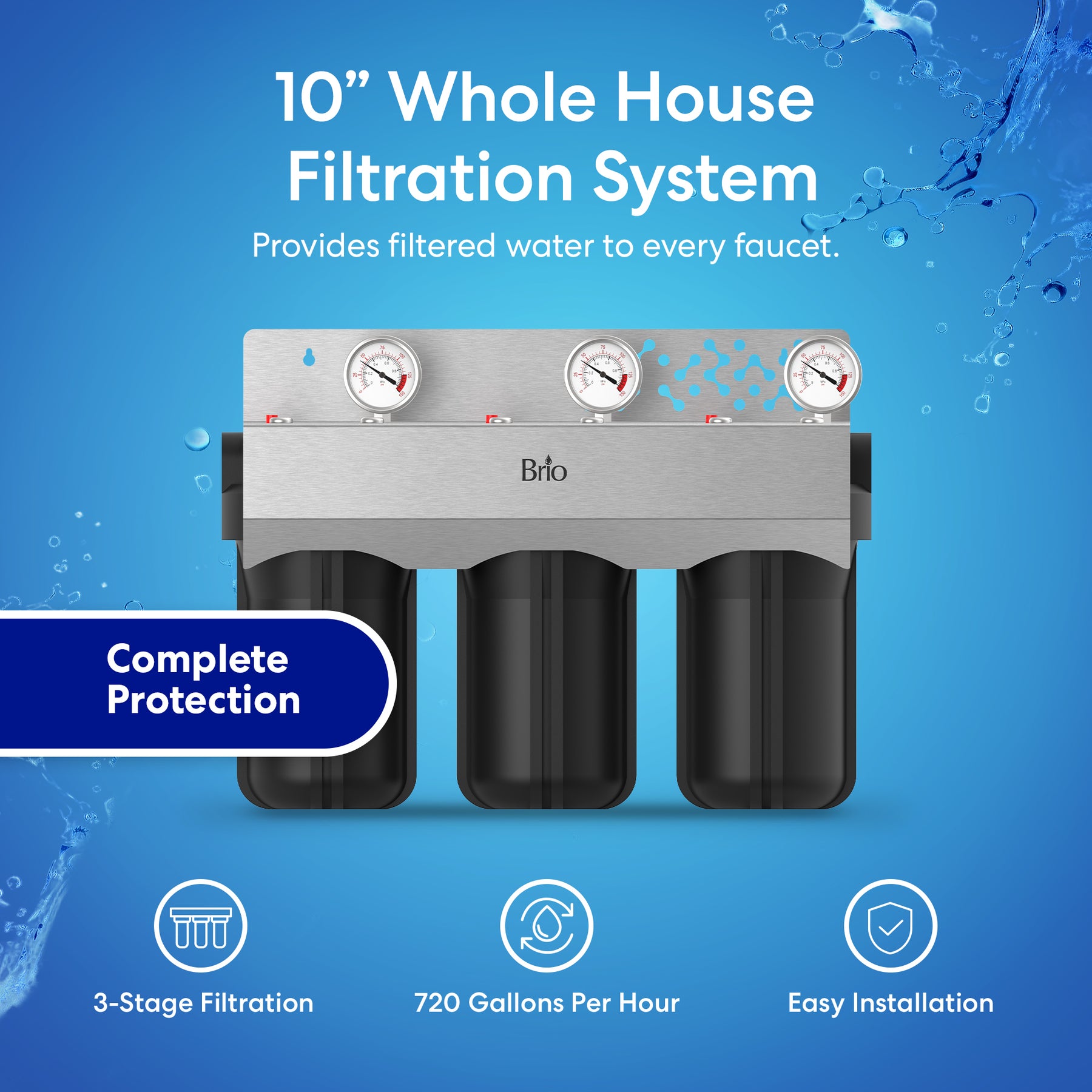 The Brio 10" Whole House Filtration System can filter 720 gallons of water per hour, has three stage filtration and installs easily.