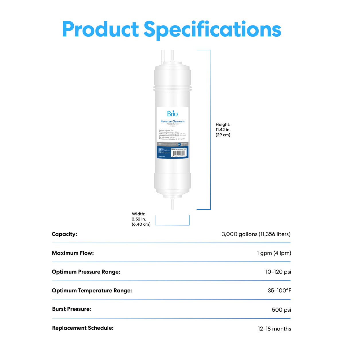 11" RO Inline Filter 100GPD: 11.42" height, 2.52" width, filters up to 100 gallons/day, total capacity 3,000 gallons, 1 gpm flow rate, and operates at pressures from 10–120 psi.
