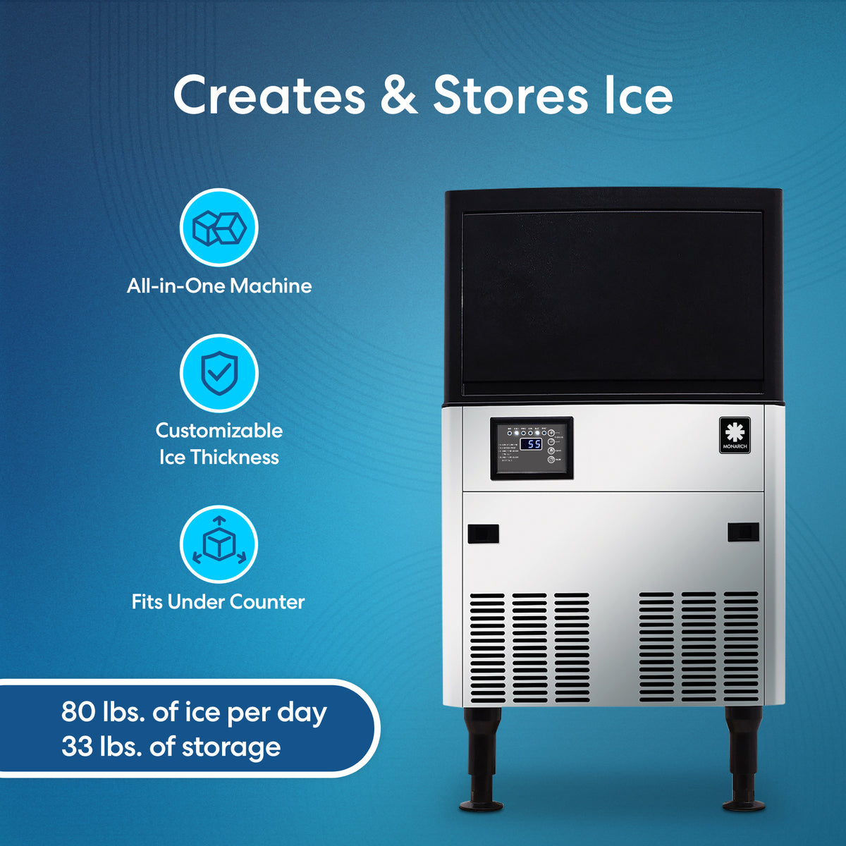The Monarch 80 Lb Capacity Ice Machine with 33 Lb Storage Bin features an all-in-one stainless steel design, digital display, customizable ice thickness, under-counter fit, and produces up to 80 lbs of ice daily. Shown with black top on a blue background.
