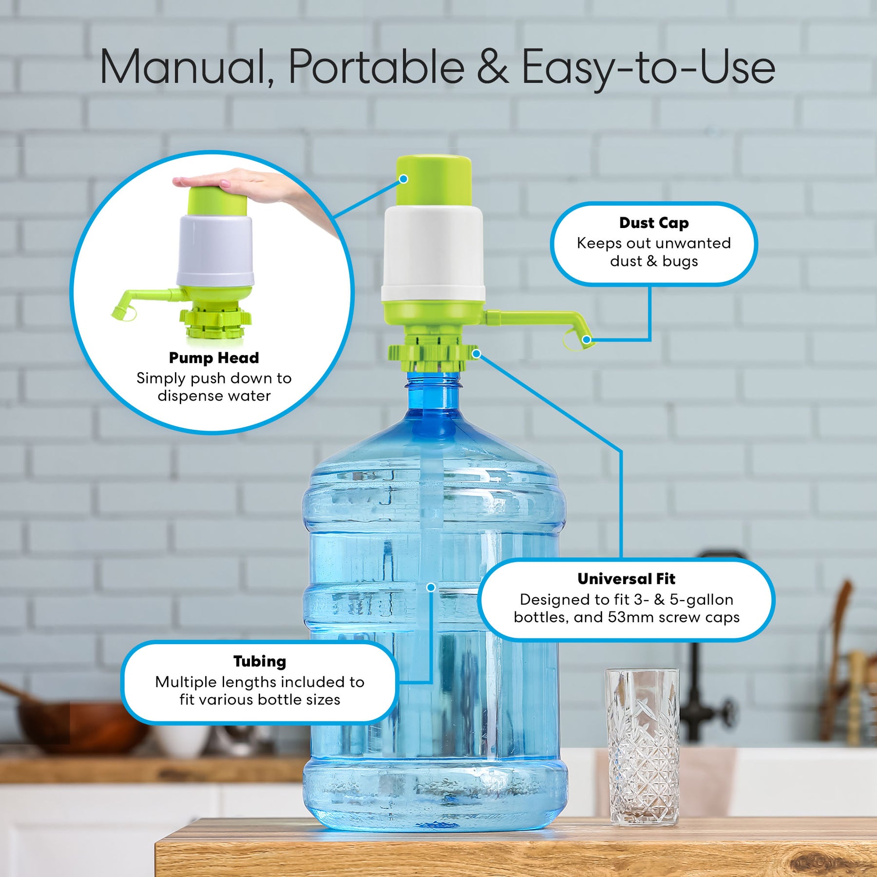 The Brio Manual Water Bottle Pump - Green & White is attached to a large jug on a kitchen counter. Features like the pump head, dust cap, universal fit for 3- & 5-gallon bottles, and tubing are labeled, with a glass of water close by.