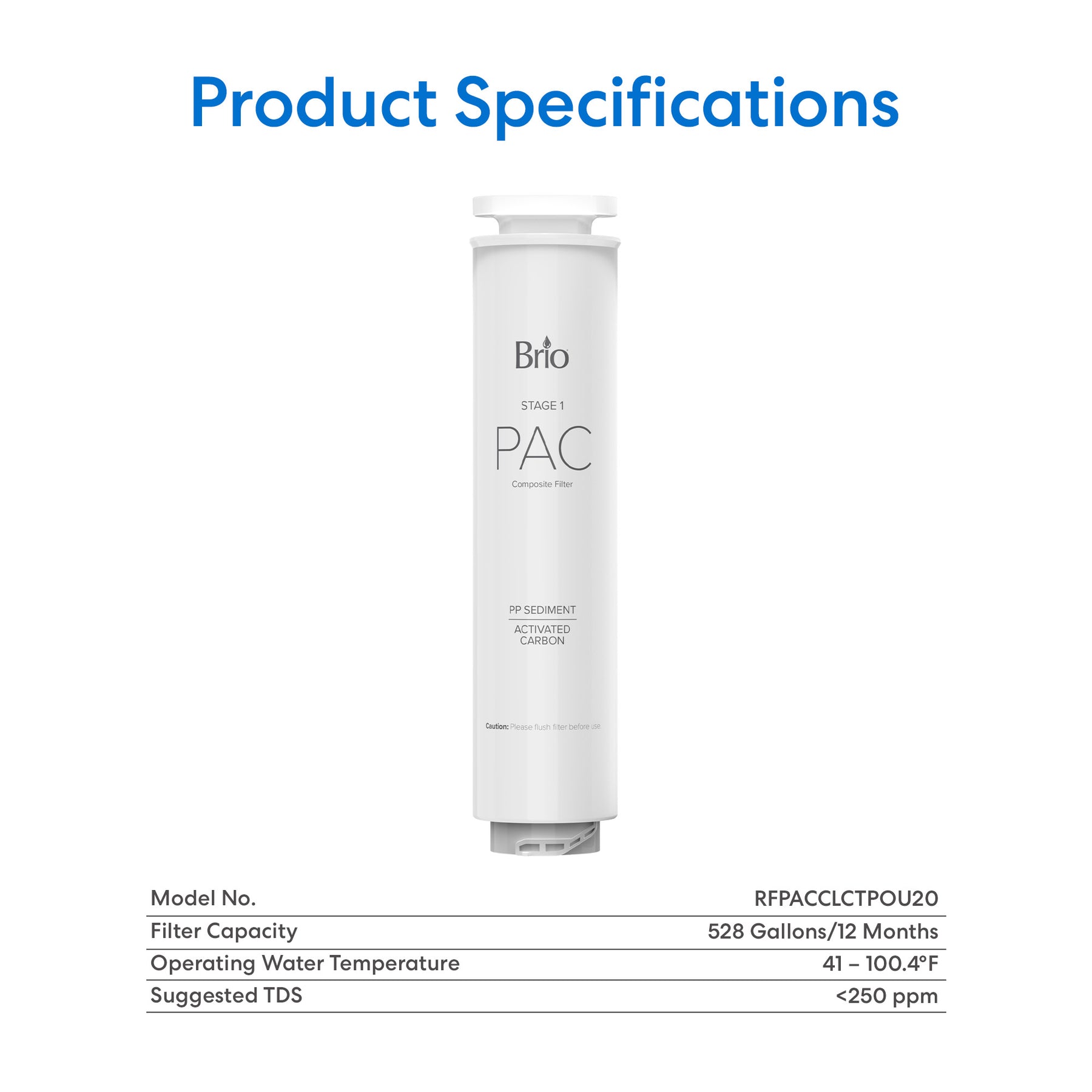 A white Brio 2-in-1 PAC Filter - Q20 Dispenser stands upright. "Product Specifications" appears above, with a table below listing model number, filter capacity, operating temperature, and recommended TDS.
