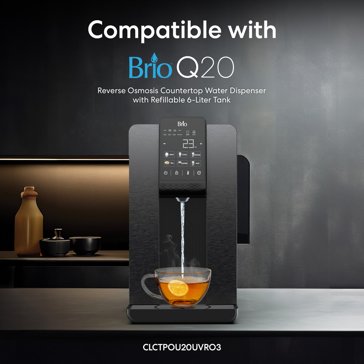 A Brio Q20 countertop water dispenser fills a glass teacup with hot water on a modern kitchen counter. Text above reads "Compatible with RO Membrane Filter 200GPD - Q20 Dispenser" and highlights advanced contaminant reduction.