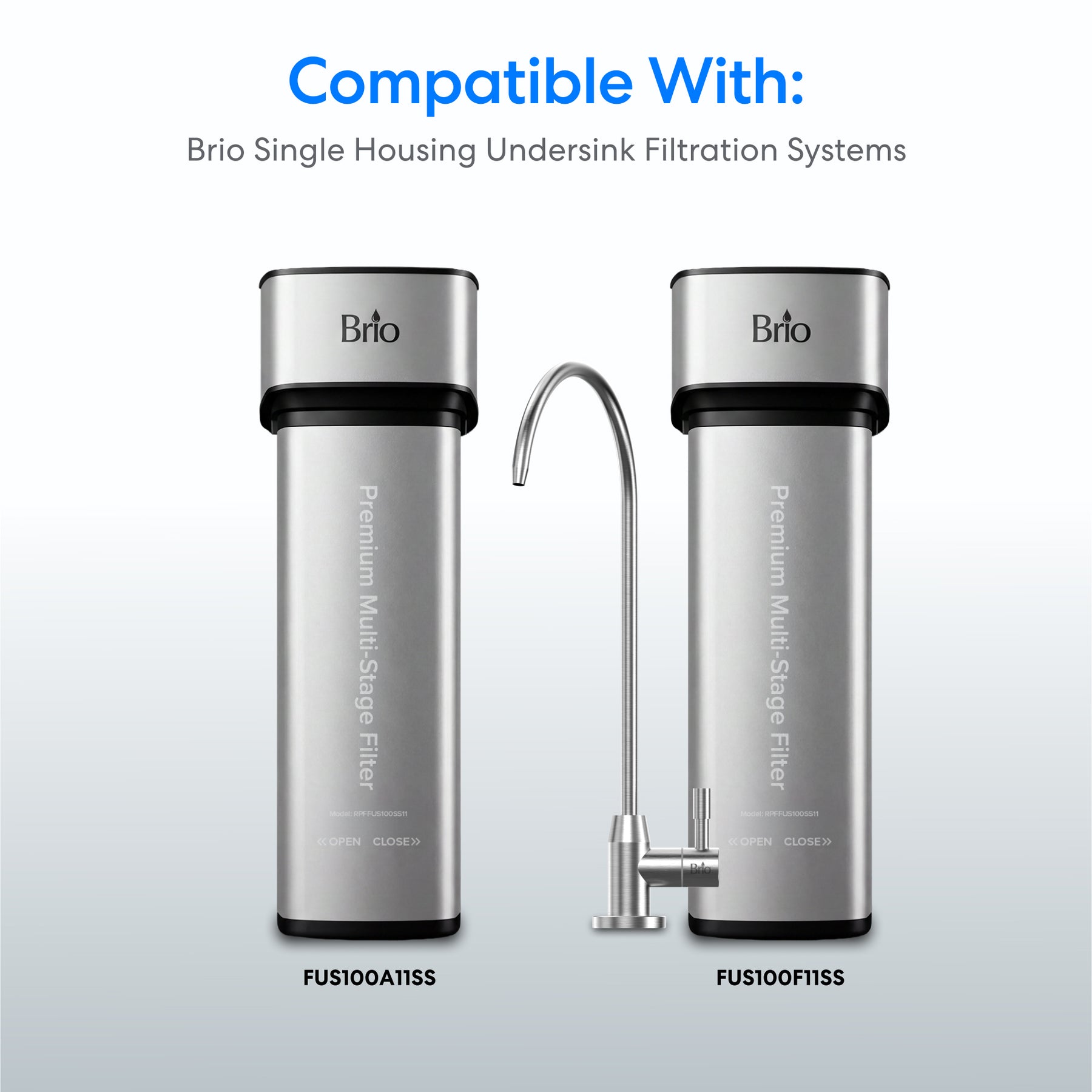 Two 11" Premium Under Sink Filter units (825 Gallon Capacity) and a faucet are shown. The image text states these NSF certified water filter products are compatible with Brio Single Housing Undersink Filtration Systems. Model numbers FUS100A1ISS and FUS100F1ISS are labeled, highlighting advanced PFAS reduction in this under sink water filter solution.