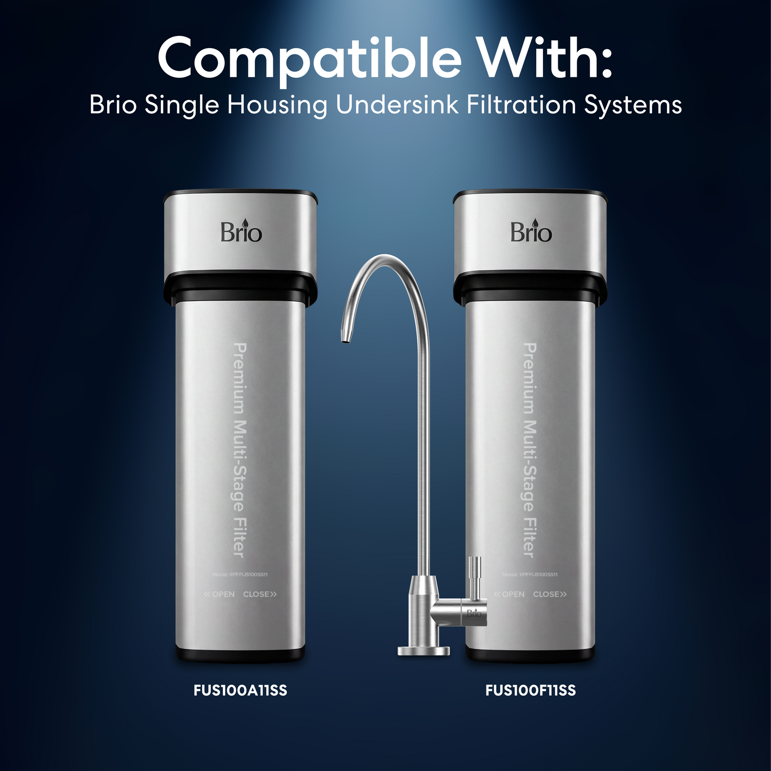 Two 11" Premium Under Sink Filter units (825 Gallon Capacity) and a faucet are shown. The image text states these NSF certified water filter products are compatible with Brio Single Housing Undersink Filtration Systems. Model numbers FUS100A1ISS and FUS100F1ISS are labeled.