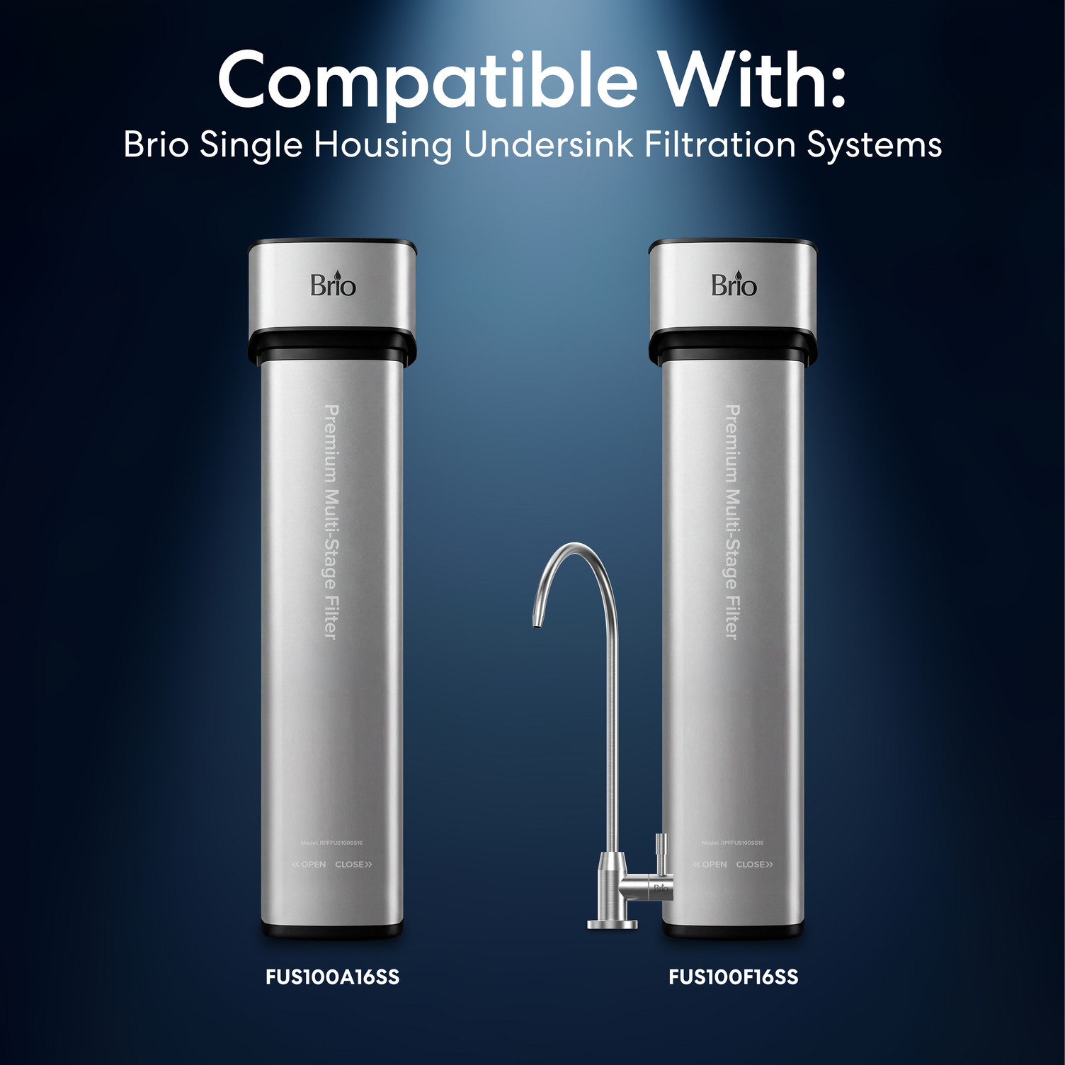 Two 16" Premium Under Sink Filter units (1200 Gallon Capacity) and a faucet are shown. The image text states these NSF certified water filter products are compatible with Brio Single Housing Undersink Filtration Systems. Model numbers FUS100A16SS and FUS100F1ISS are labeled.