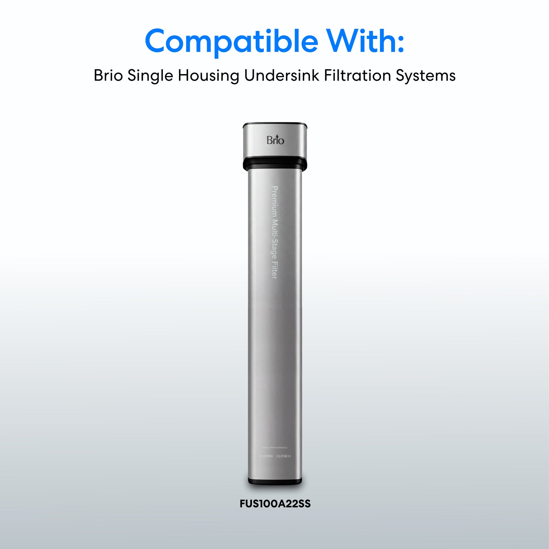 22" Premium Under Sink Filter - 1650 Gal. Capacity, shown in tall silver form and labeled Brio, is displayed under a statement reading "Compatible With: Brio Single Housing Undersink Filtration Systems." NSF 53 certified for lead reduction, with model number FUS100A22SS featured at the bottom.