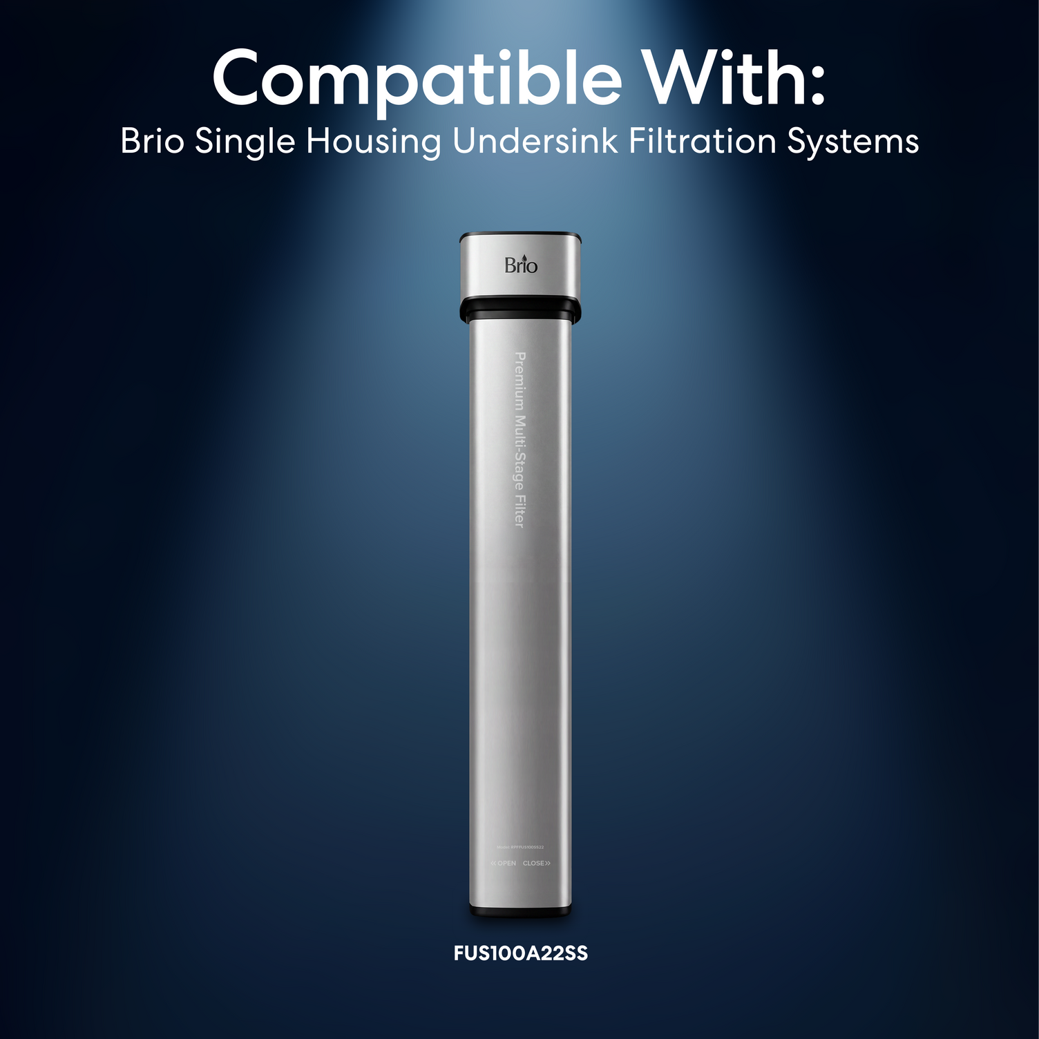 A 22" Premium Under Sink Filter unit (1650 Gallon Capacity) is shown. The image text states this NSF certified water filter is compatible with Brio Single Housing Under Sink Filtration System model number FUS100A22SS.