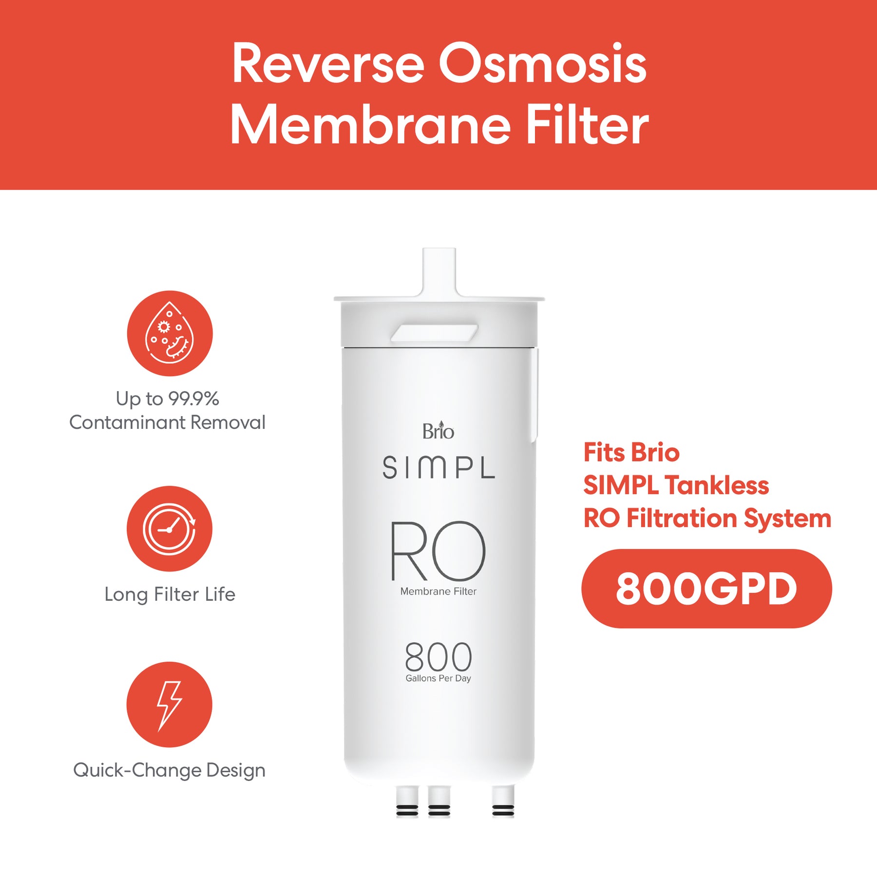 SIMPL Reverse Osmosis Membrane 800GPD - TROM800STD for Brio SIMPL system, removes up to 99.9% of contaminants, features long filter life and quick-change design. Shown on a red and white background.