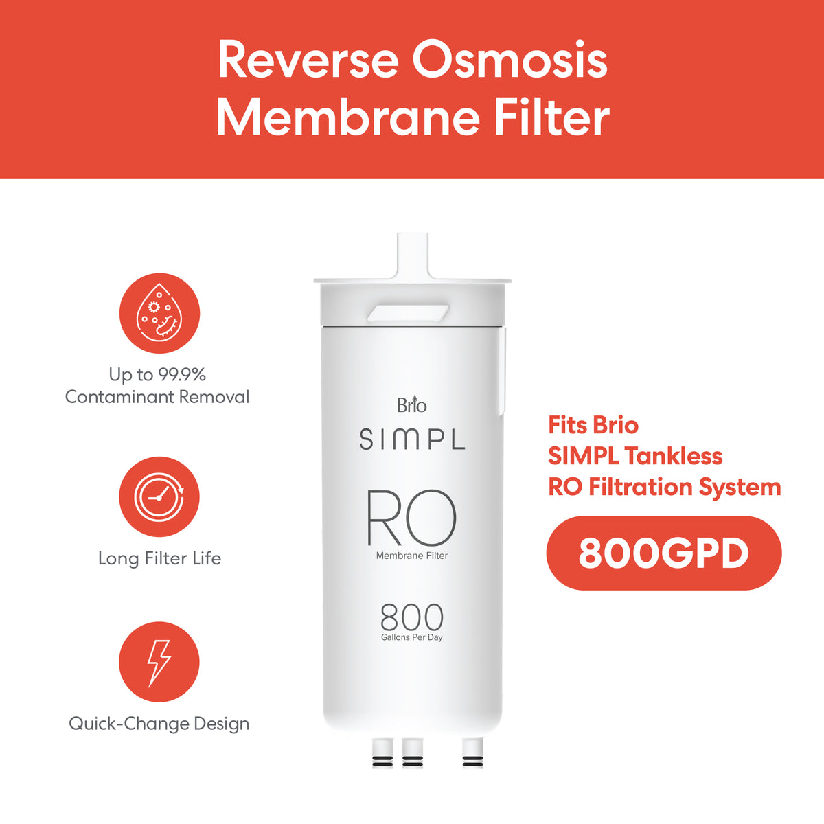 SIMPL Reverse Osmosis Membrane 800GPD - TROM800STD for Brio SIMPL system, removes up to 99.9% of contaminants, features long filter life and quick-change design. Shown on a red and white background.