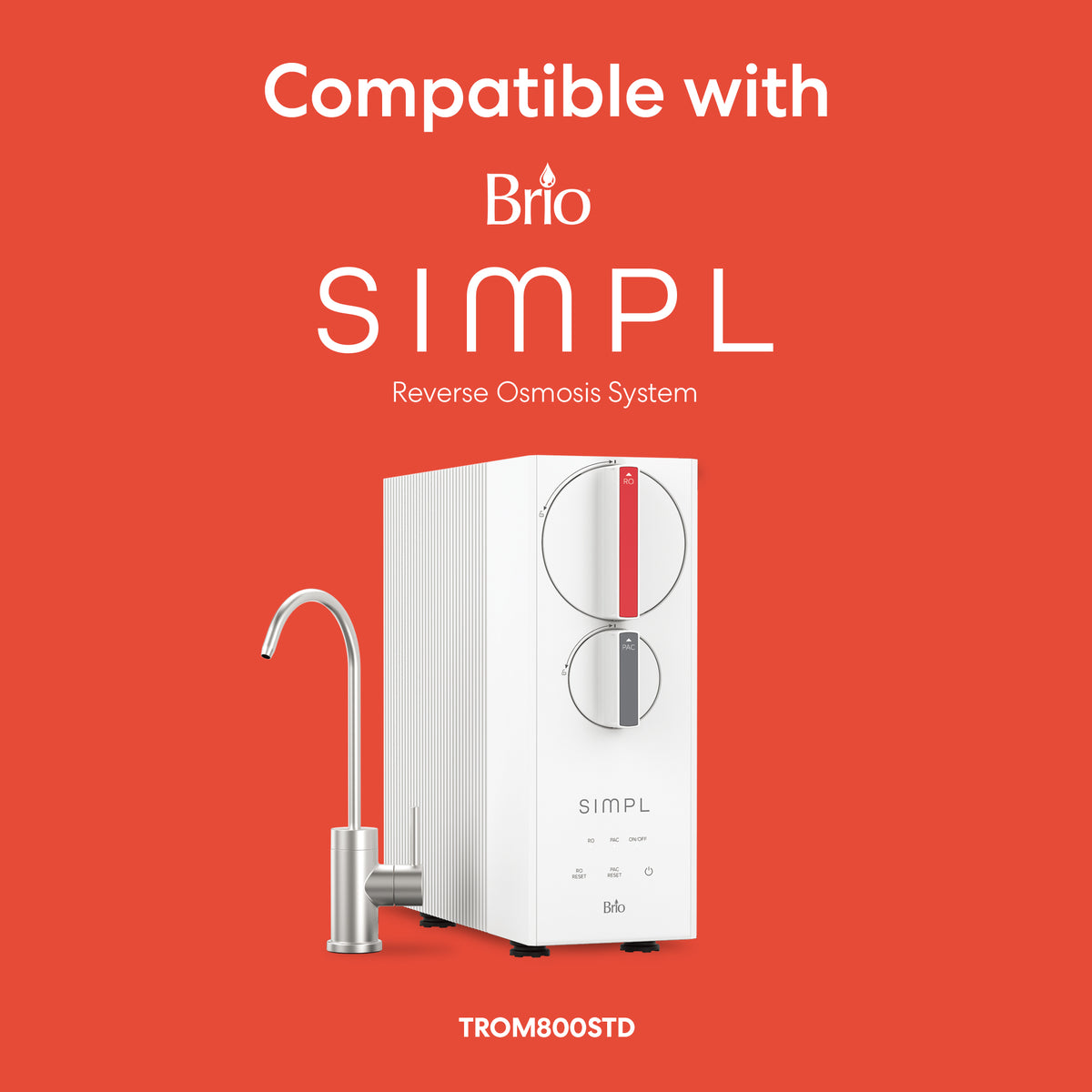 A white SIMPL Reverse Osmosis Membrane 800GPD (model TROM800STD) is shown on a red background with a faucet. Text above reads, "Compatible with Brio SIMPL Reverse Osmosis System.
